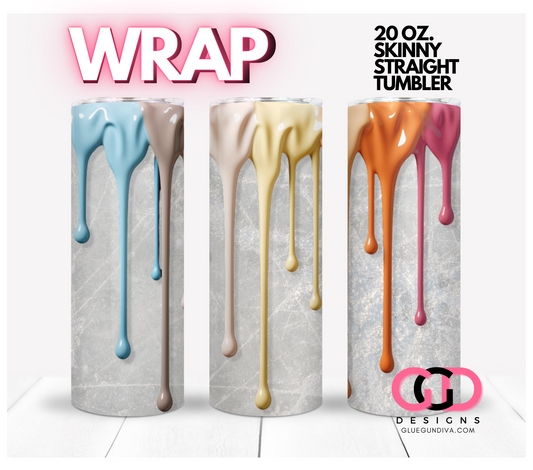 Bright Color Drip-   Digital tumbler wrap for 20 oz skinny straight tumbler