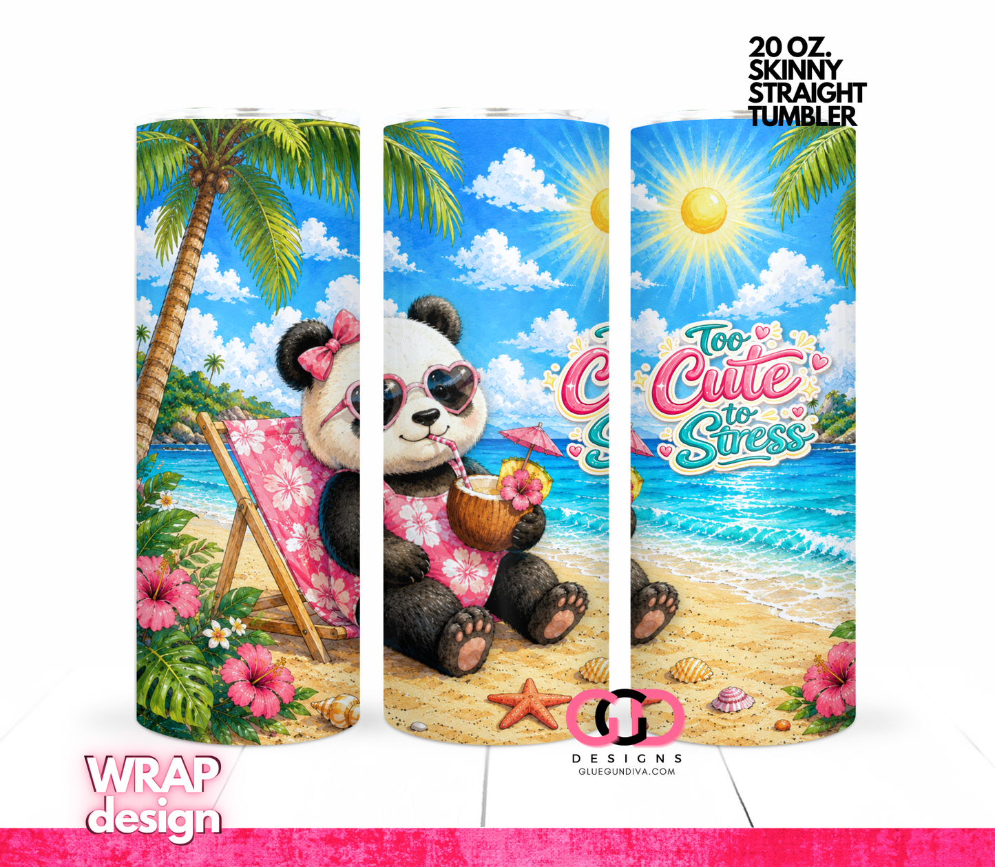 Too Cute To Stress -  Digital tumbler wrap for 20 oz skinny straight tumbler