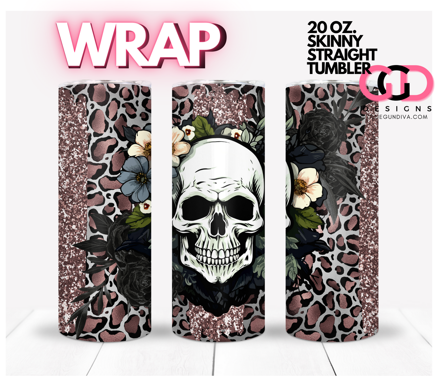 Skull Flowers and Animal Print-   Digital tumbler wrap for 20 oz skinny straight tumbler