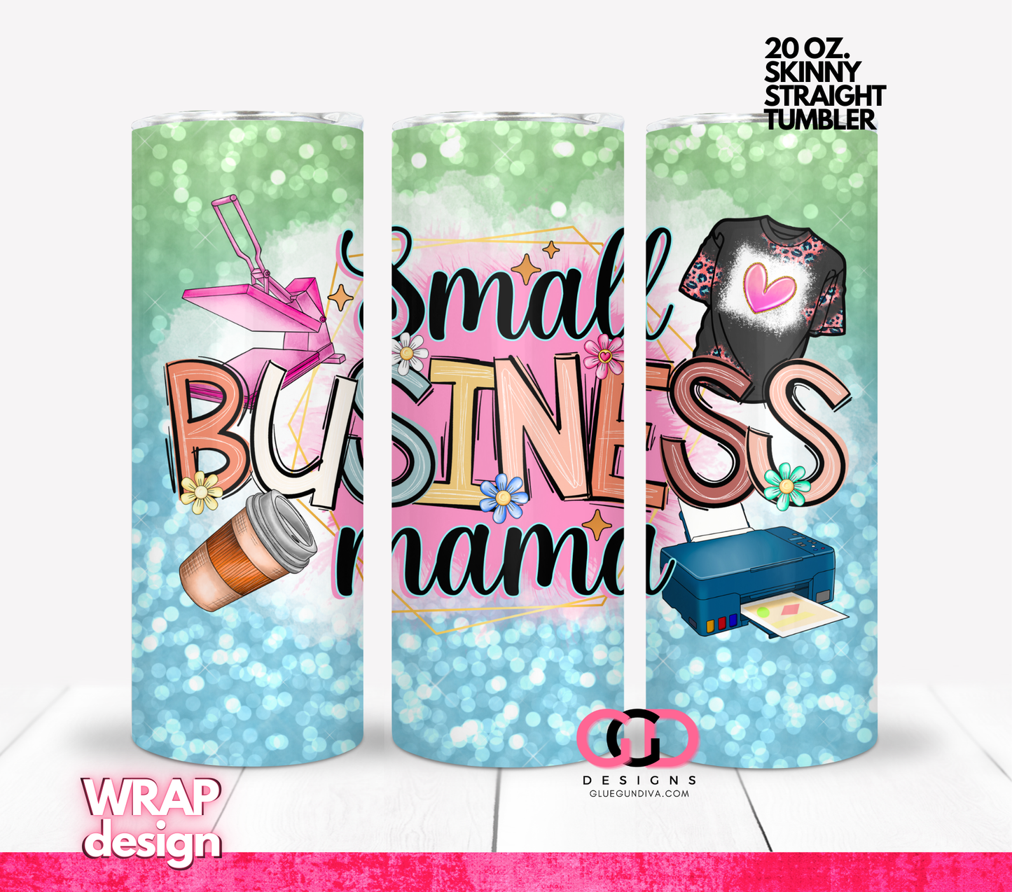 Small Business Mama -  Digital tumbler wrap for 20 oz skinny straight tumbler