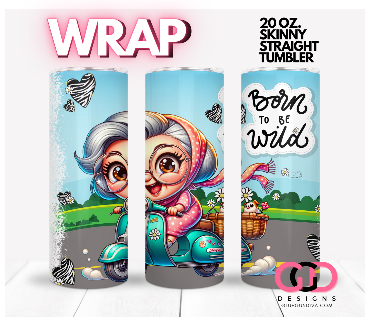 Born to be Wild -  Digital tumbler wrap for 20 oz skinny straight tumbler