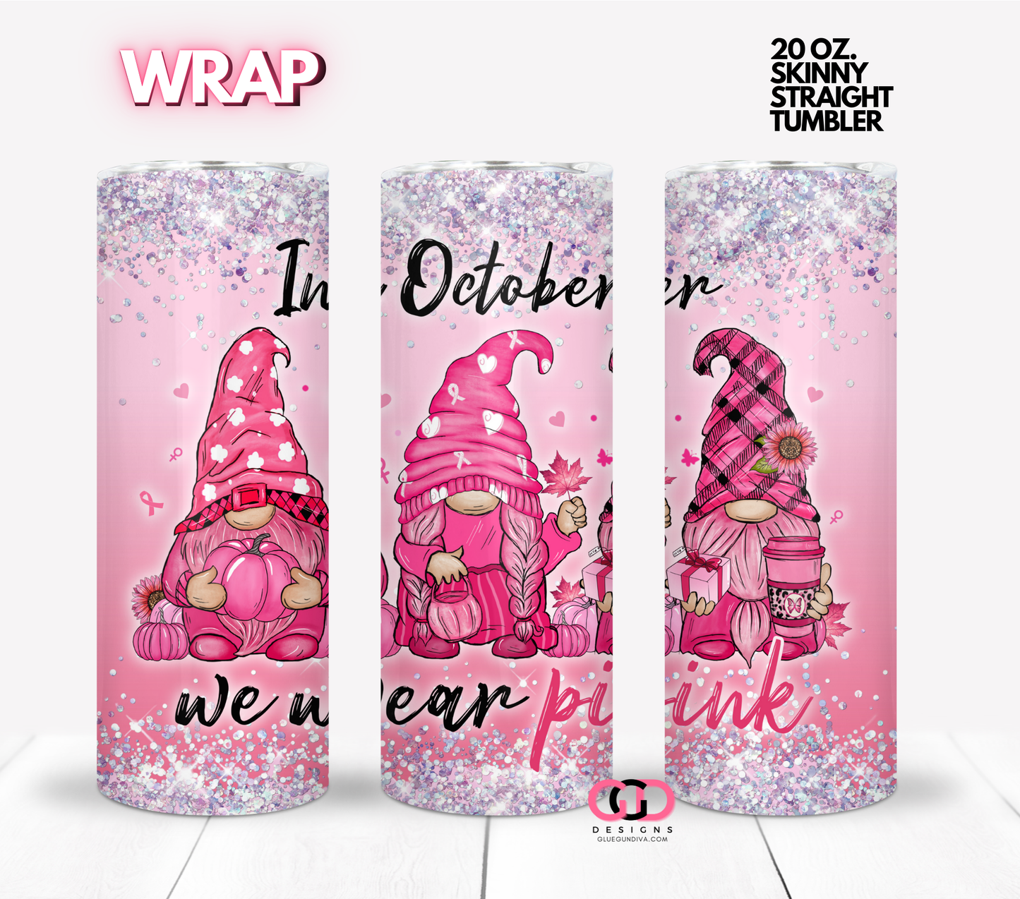 In October We Wear Pink Gnome Trio-   Digital tumbler wrap for 20 oz skinny straight tumbler