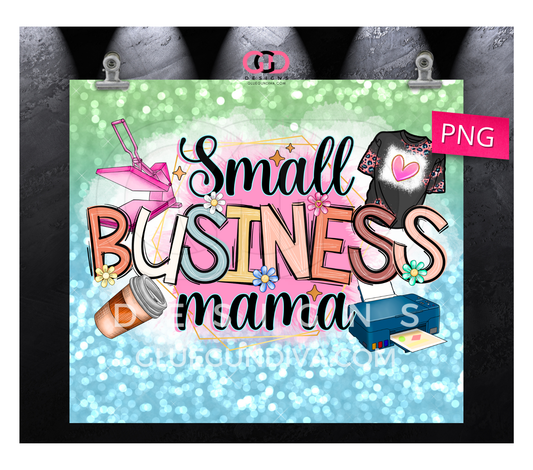 Small Business Mama -  Digital tumbler wrap for 20 oz skinny straight tumbler