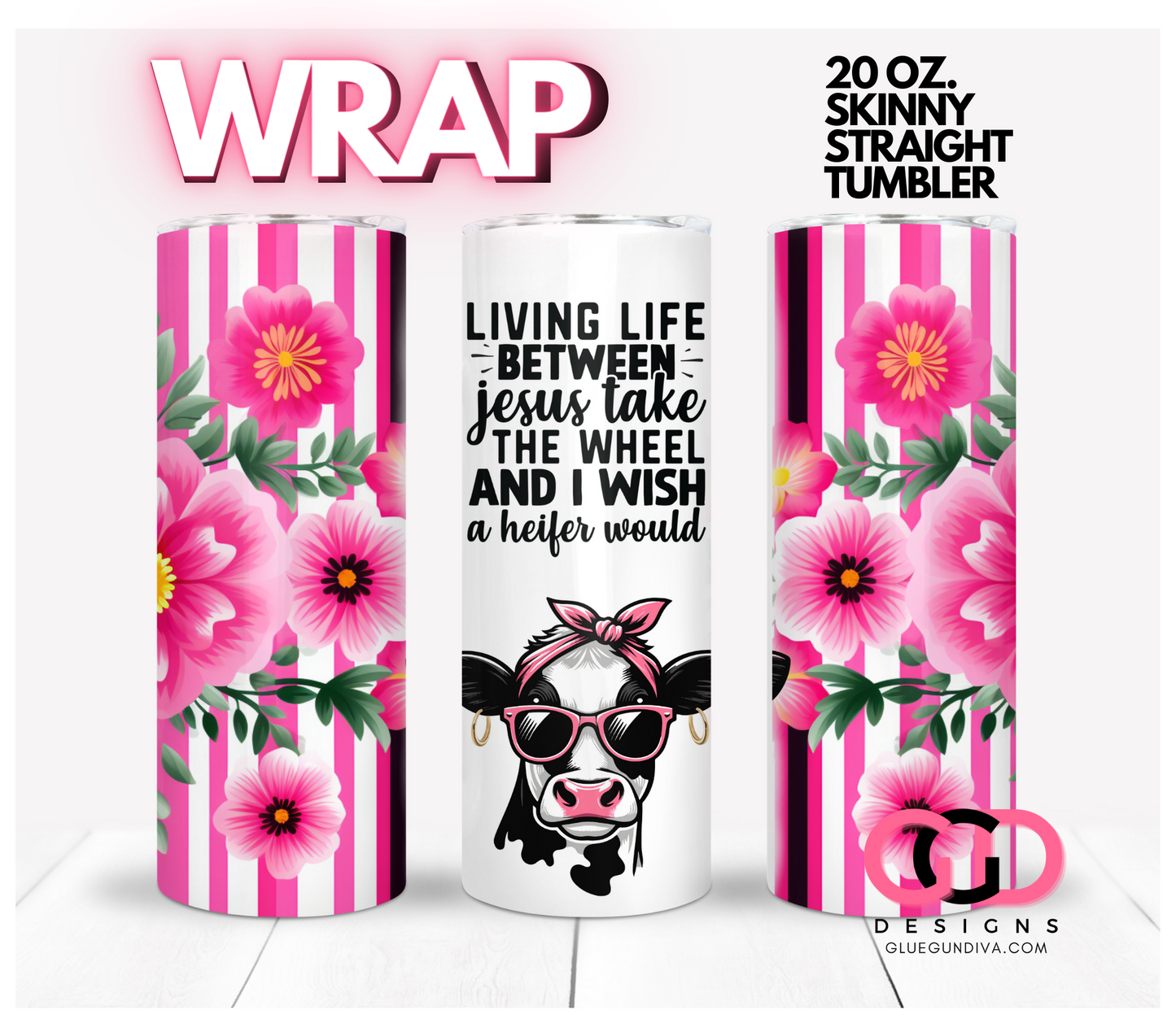 Living Life Between-   Digital tumbler wrap for 20 oz skinny straight tumbler