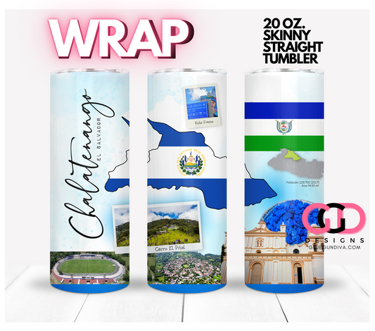 Chalatenango El Salvador-   Digital tumbler wrap for 20 oz skinny straight tumbler