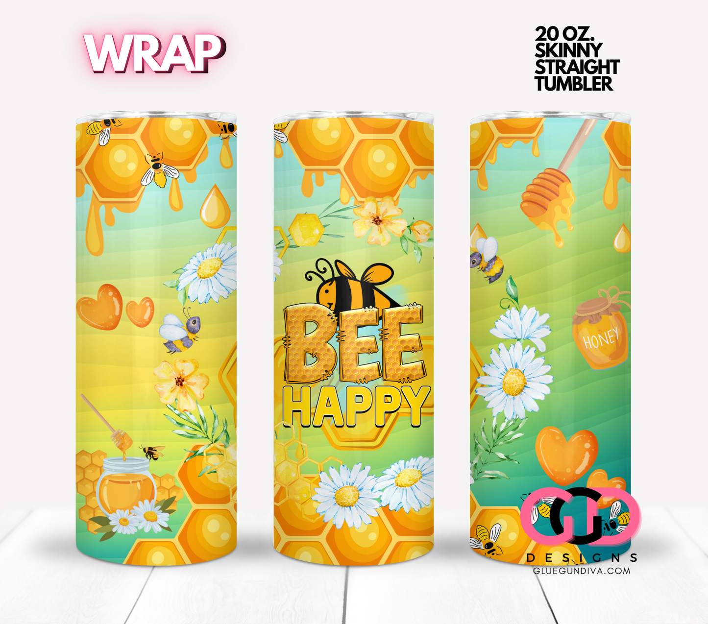 Bee Happy Honey-   Digital tumbler wrap for 20 oz skinny straight tumbler