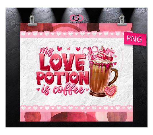 My Love Potion is Coffee-  Digital tumbler wrap for 20 oz skinny straight tumbler