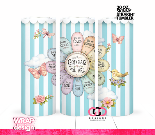God Says You Are in Pastels-   Digital tumbler wrap for 20 oz skinny straight tumbler