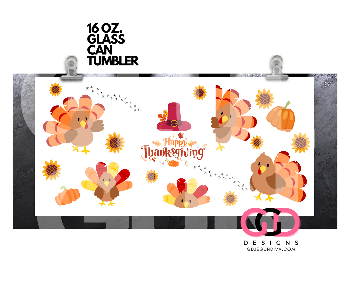 Happy thanksgiving turkeys-   Digital wrap for 16 oz glass can