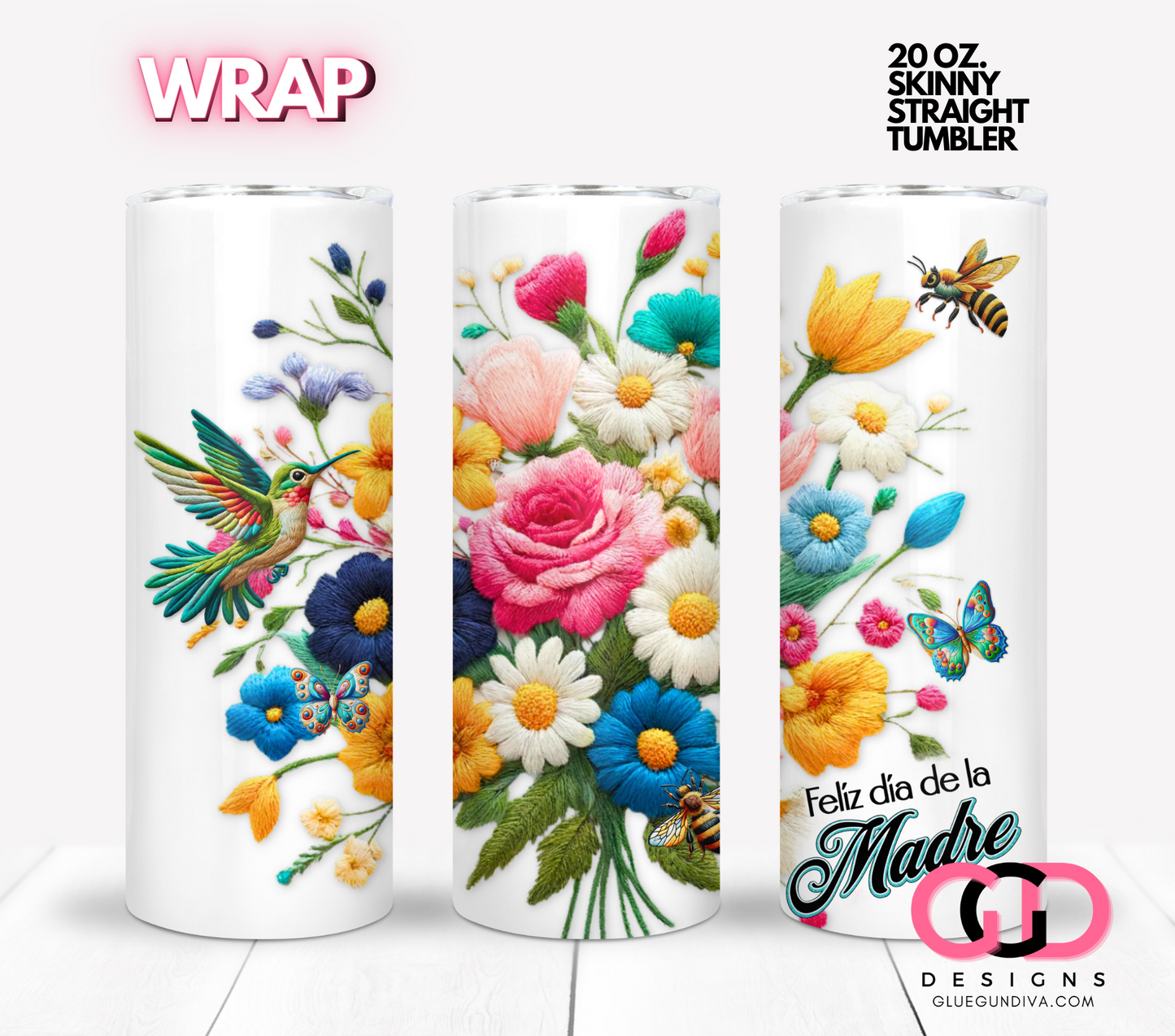 Feliz dia de la madre embroidered-  Digital tumbler wrap for 20 oz skinny straight tumbler (Copy)