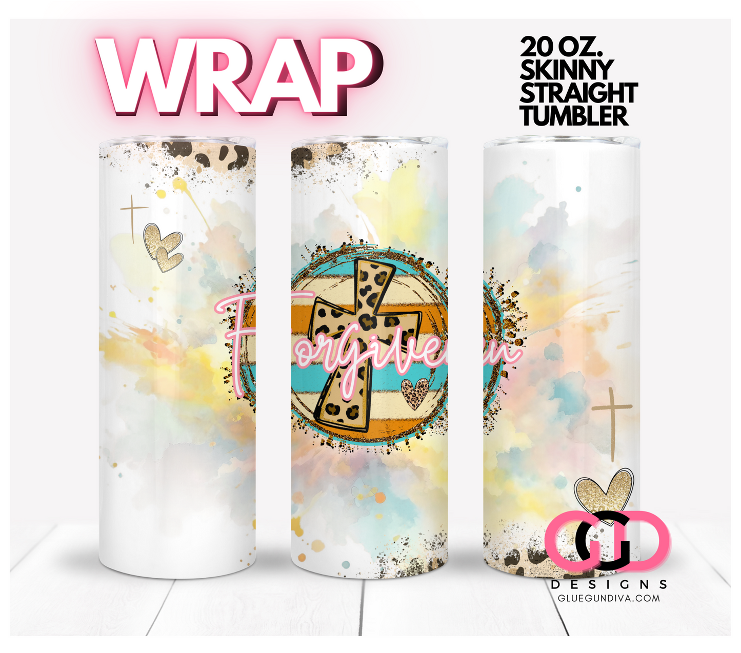 Forgiven-   Digital tumbler wrap for 20 oz skinny straight tumbler