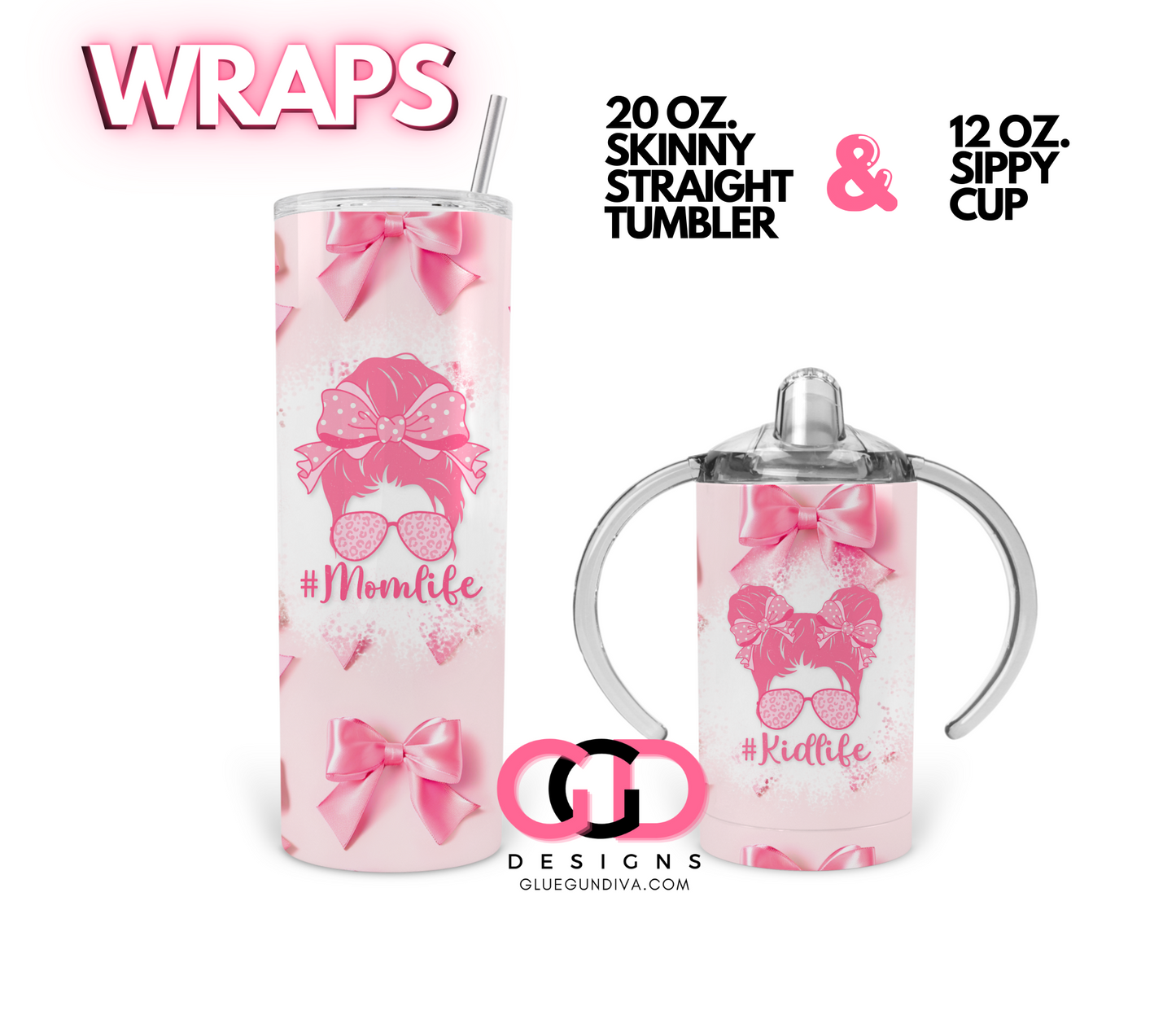 Coquette Mom and Kid Life- Set of 2 Digital tumbler wraps for 20 oz skinny straight and Kid's 12 oz Sippy Cup