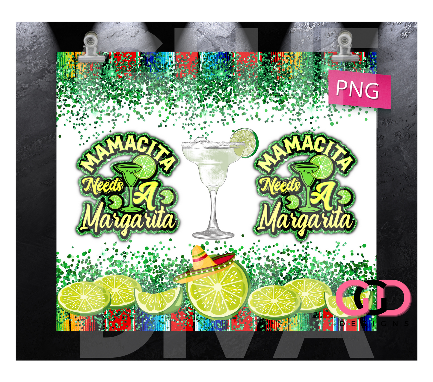 Mamacita Needs a Margarita-   Digital tumbler wrap for 20 oz skinny straight tumbler