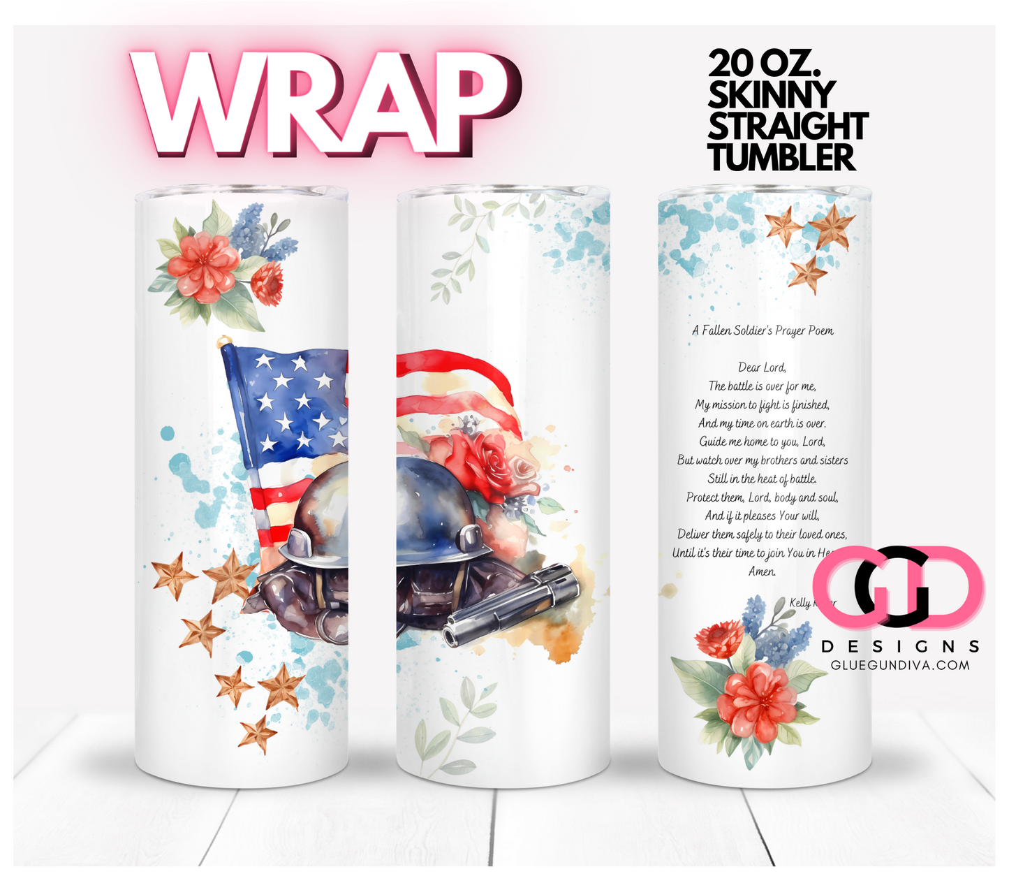 A Fallen Soldier's Prayer-   Digital tumbler wrap for 20 oz skinny straight tumbler