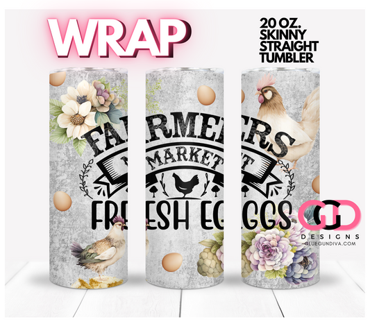 Farmers Market Fresh Eggs-   Digital tumbler wrap for 20 oz skinny straight tumbler