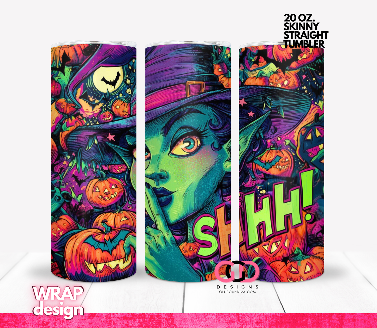 Witch says shhh -   Digital tumbler wrap for 20 oz skinny straight tumbler