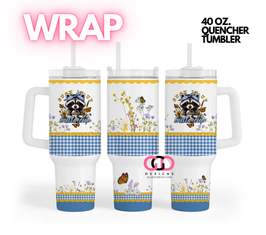 Suck it up Buttercup -   Digital tumbler wrap for 40 oz tumbler