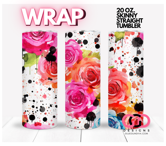 Watercolor Roses Paint Splatter-   Digital tumbler wrap for 20 oz skinny straight tumbler