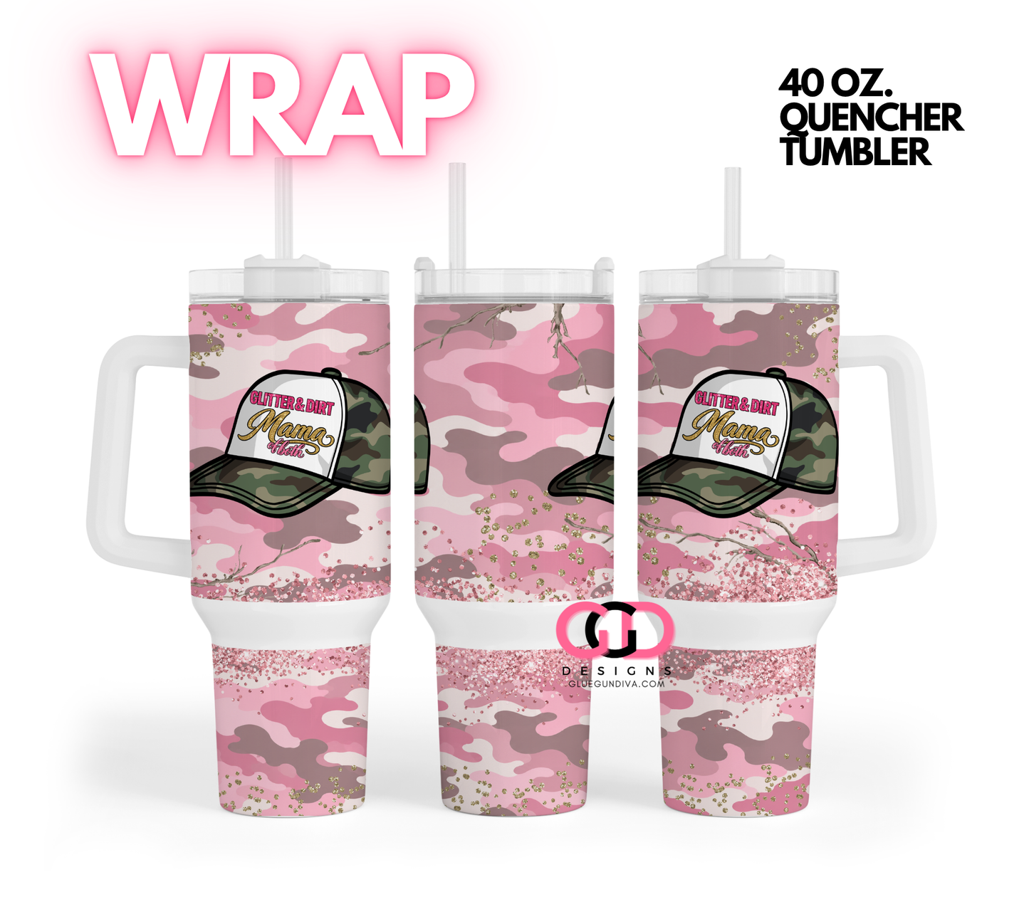 Camo Glitter and Dirt -  Digital tumbler wrap for 40 oz tumbler