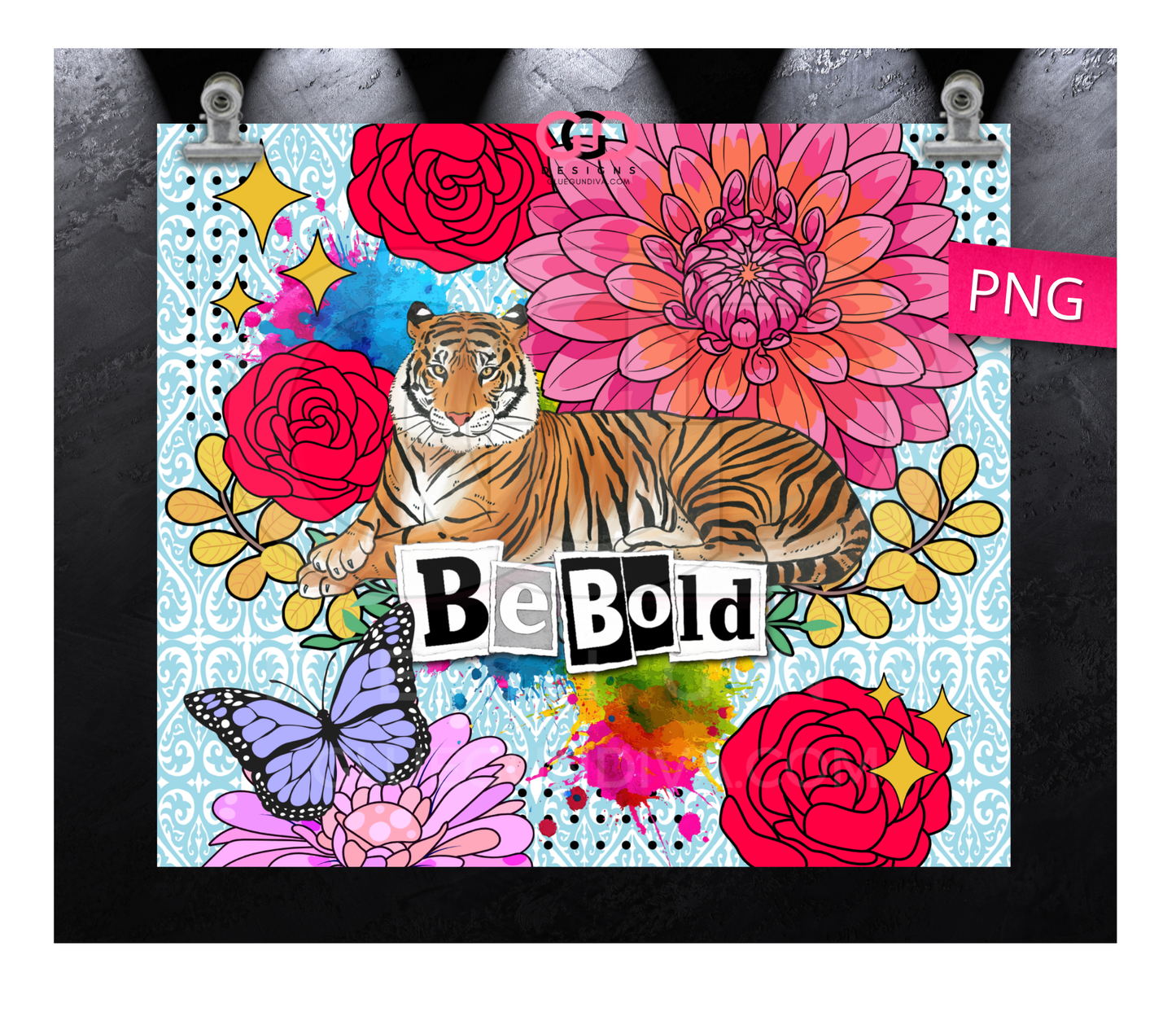 Be Bold - Digital tumbler wrap for 20 oz skinny straight tumbler