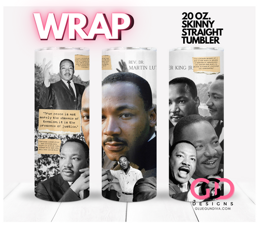 Martin Luther King Quotes and QR Code-   Digital tumbler wrap for 20 oz skinny straight tumbler