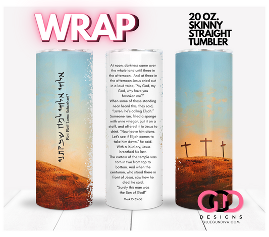 Truly the Son of God -  Digital tumbler wrap for 20 oz skinny straight tumbler