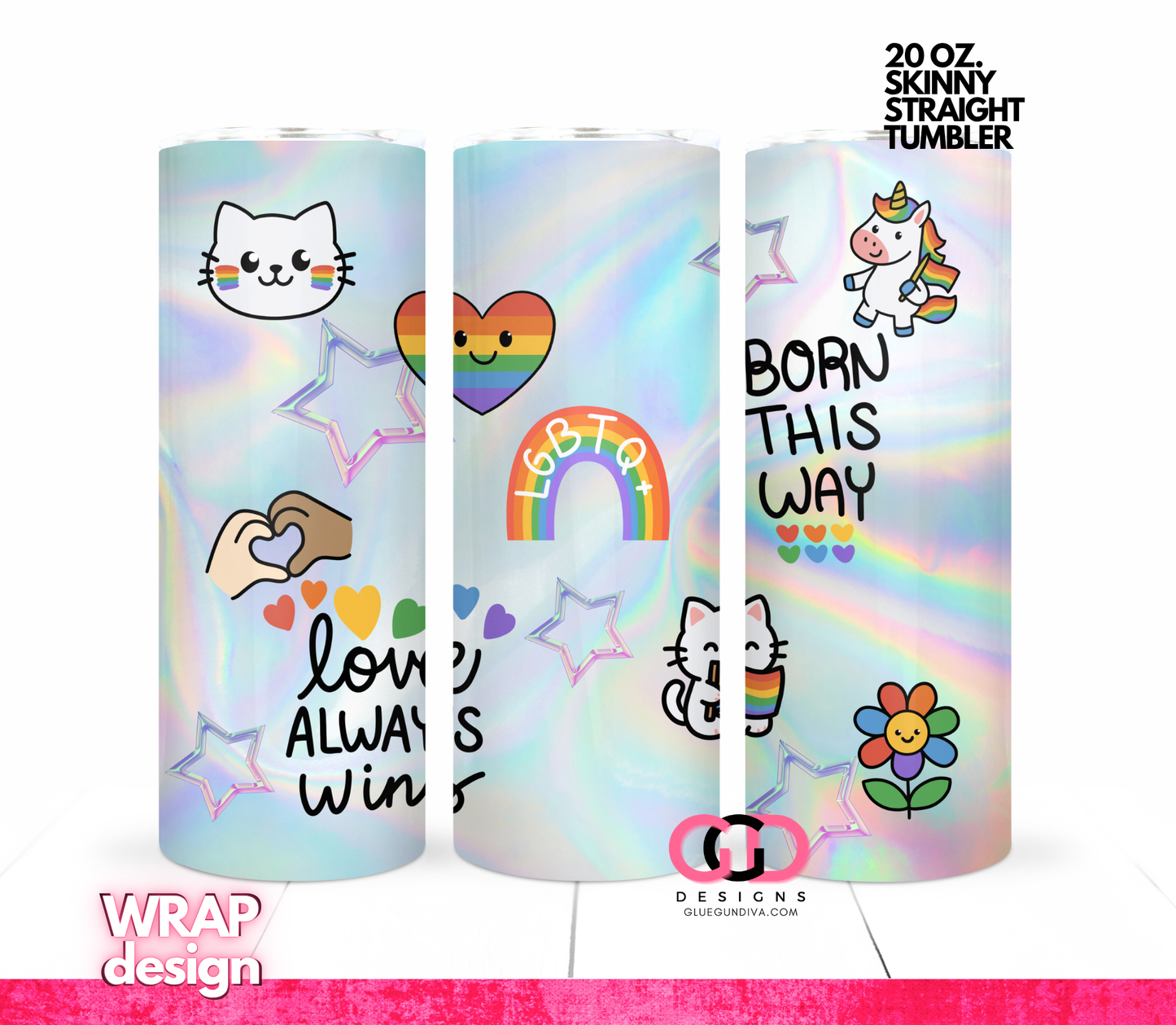 Holographic Love Always Wins - Digital tumbler wrap for 20 oz skinny straight tumbler