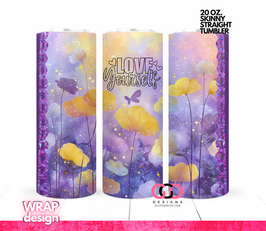 Love Yourself -   Digital tumbler wrap for 20 oz skinny straight tumbler
