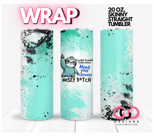 Twinkle twinkle little snitch-   Digital tumbler wrap for 20 oz skinny straight tumbler