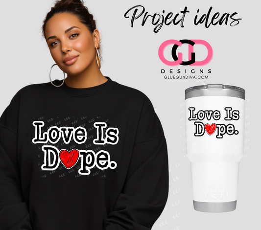 Love is Dope -  PNGs & SVGs