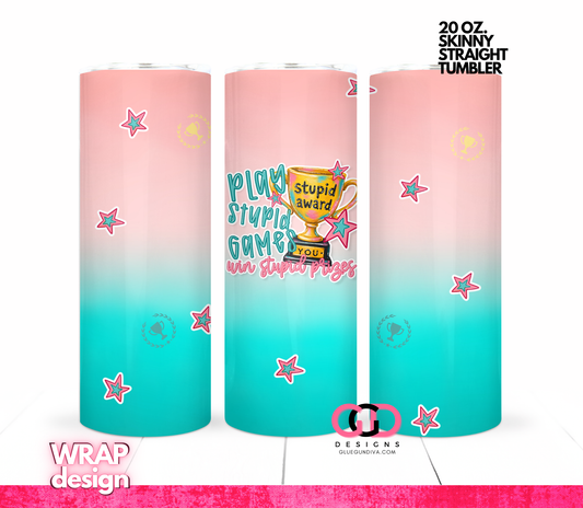 Win stupid Prizes -Digital tumbler wrap for 20 oz skinny straight tumbler