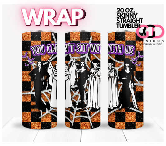 You Can't Sit With Us Checkered -   Digital tumbler wrap for 20 oz skinny straight tumbler