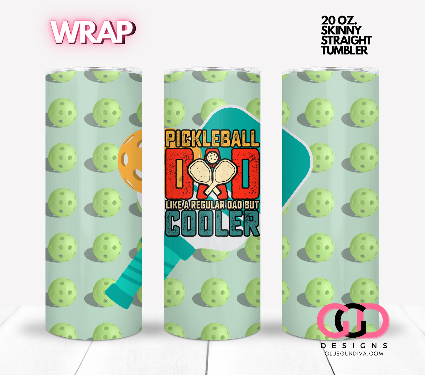 Pickleball Dad-  Digital tumbler wrap for 20 oz skinny straight tumbler