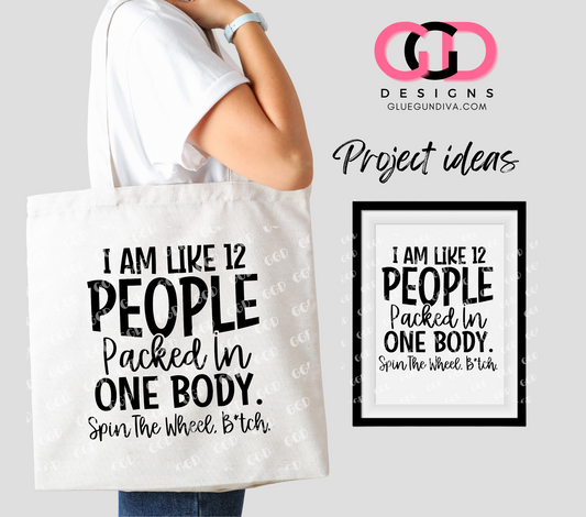 I am Like 12 People -  PNGs & SVGs