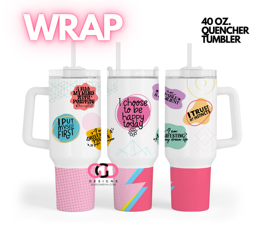 Today's Affirmations-   Digital tumbler wrap for 40 oz tumbler