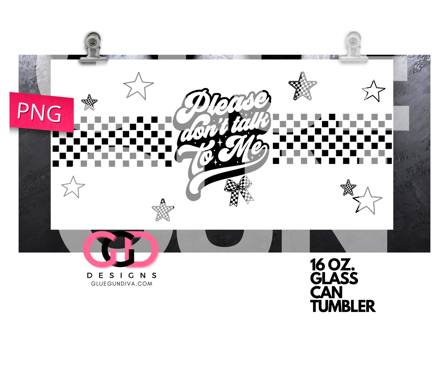Please Don't Talk To Me With Stars-   Digital wrap for 16 oz glass can