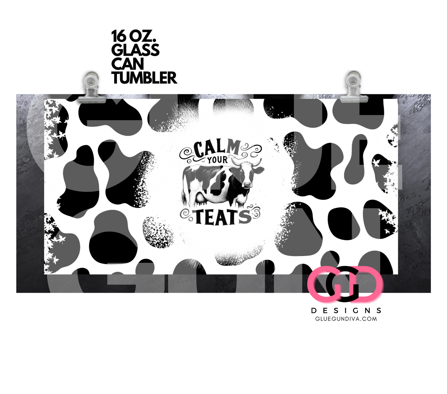 Calm Your Teats -   Digital wrap for 16 oz glass can