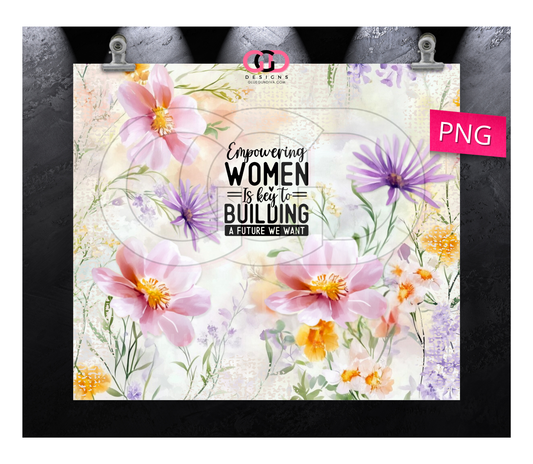 Empowering Women-   Digital tumbler wrap for 20 oz skinny straight tumbler
