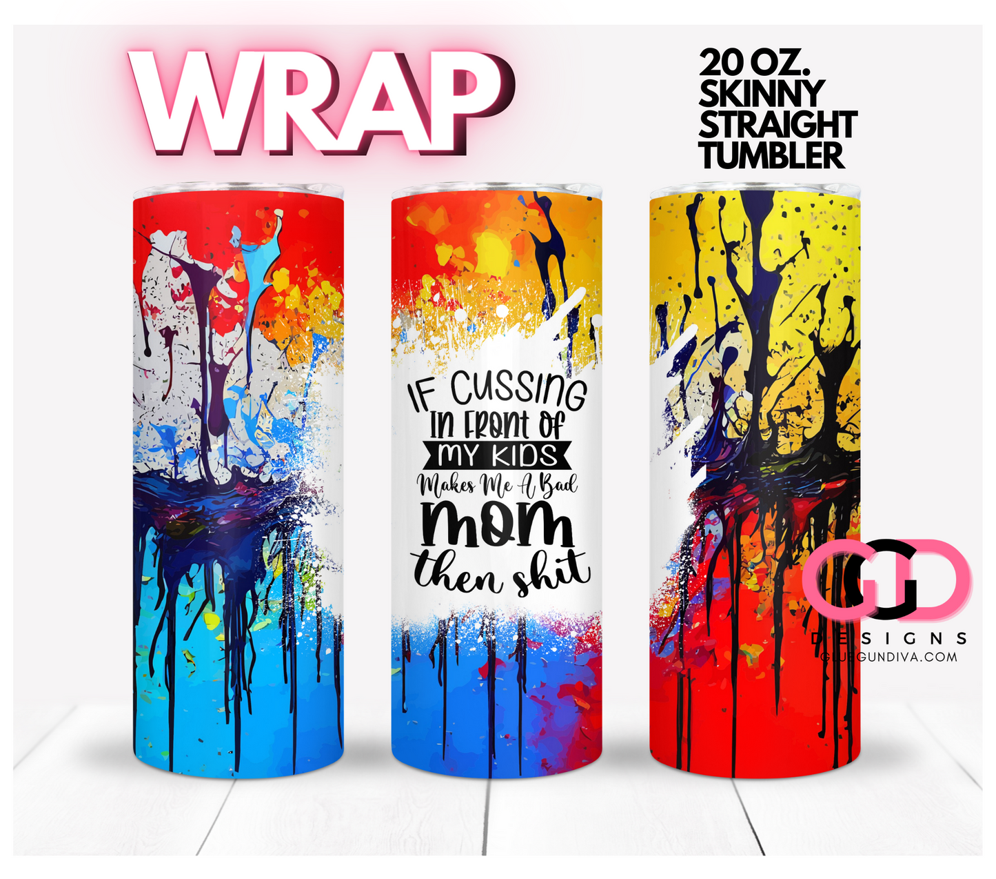 If Cussing -   Digital tumbler wrap for 20 oz skinny straight tumbler