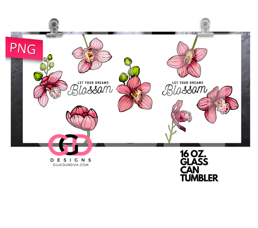 Let your dreams blossom -   Digital wrap for 16 oz glass can