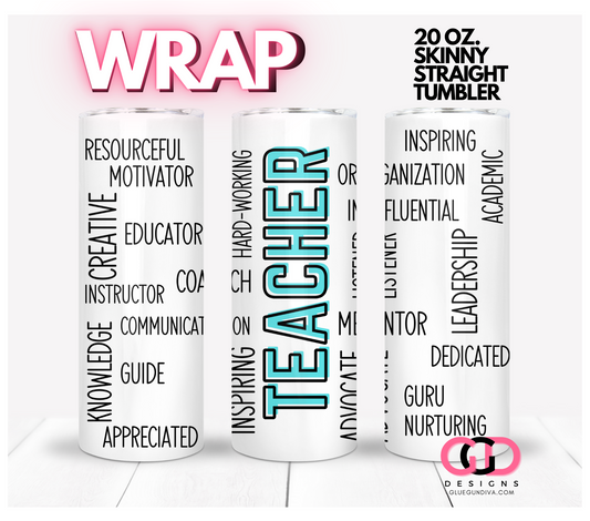 Teacher Words -  Digital tumbler wrap for 20 oz skinny straight tumbler