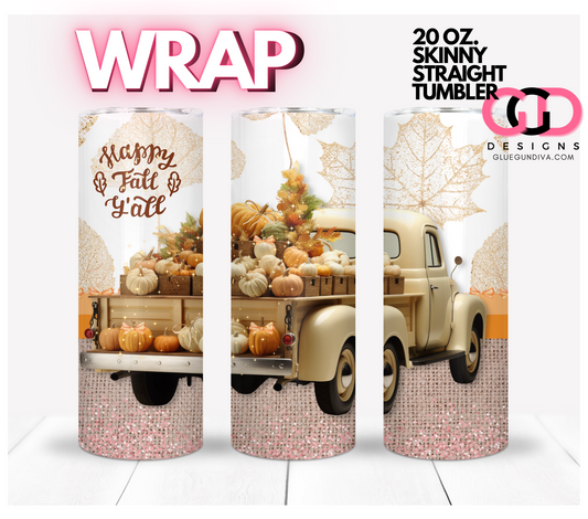 Happy Fall Y'all Vintage Truck-   Digital tumbler wrap for 20 oz skinny straight tumbler