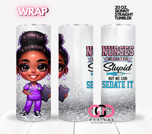 Nurses we can sedate it 2 -  Digital tumbler wrap for 20 oz skinny straight tumbler