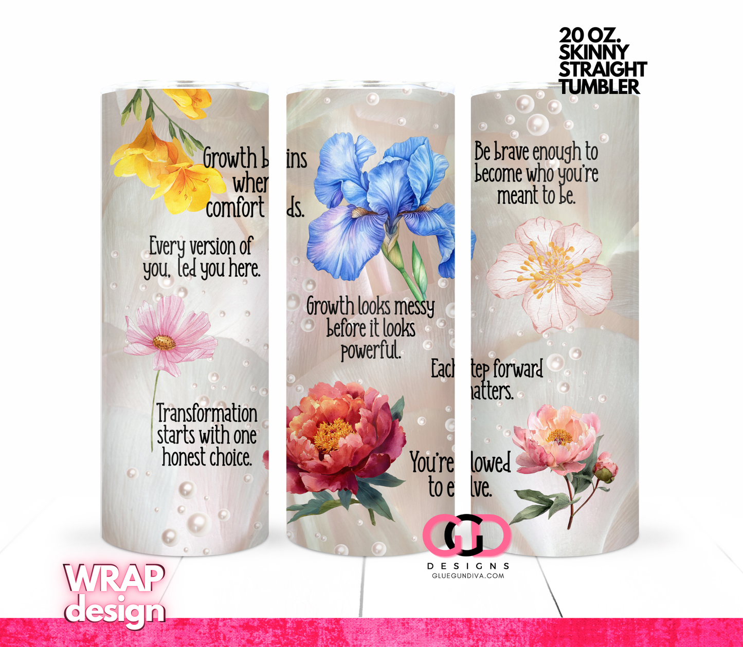 Change Affirmations Floral -   Digital tumbler wrap for 20 oz skinny straight tumbler