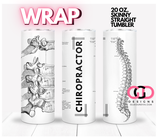 Chiropractor -   Digital tumbler wrap for 20 oz skinny straight tumbler