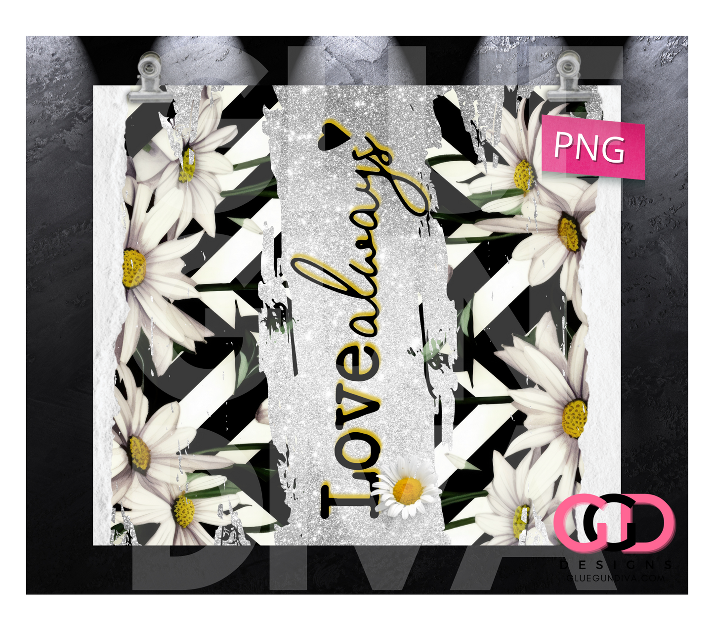 Love Always Daisies- Digital tumbler wrap for 20 oz skinny straight tumbler