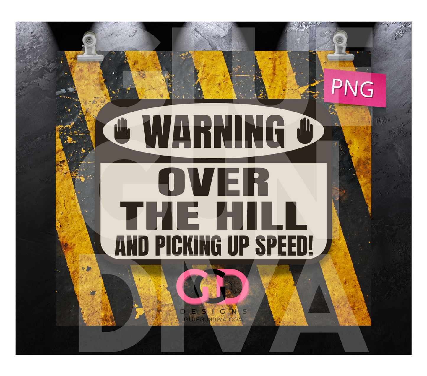 Warning Over The Hill-   Digital tumbler wrap for 20 oz skinny straight tumbler