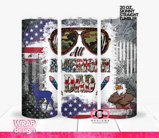 All American Dad- Digital tumbler wrap for 20 oz skinny straight tumbler