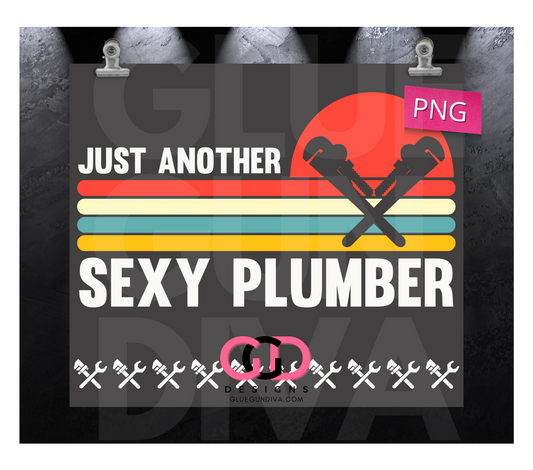 Just Another Sexy Plumber -   Digital tumbler wrap for 20 oz skinny straight tumbler