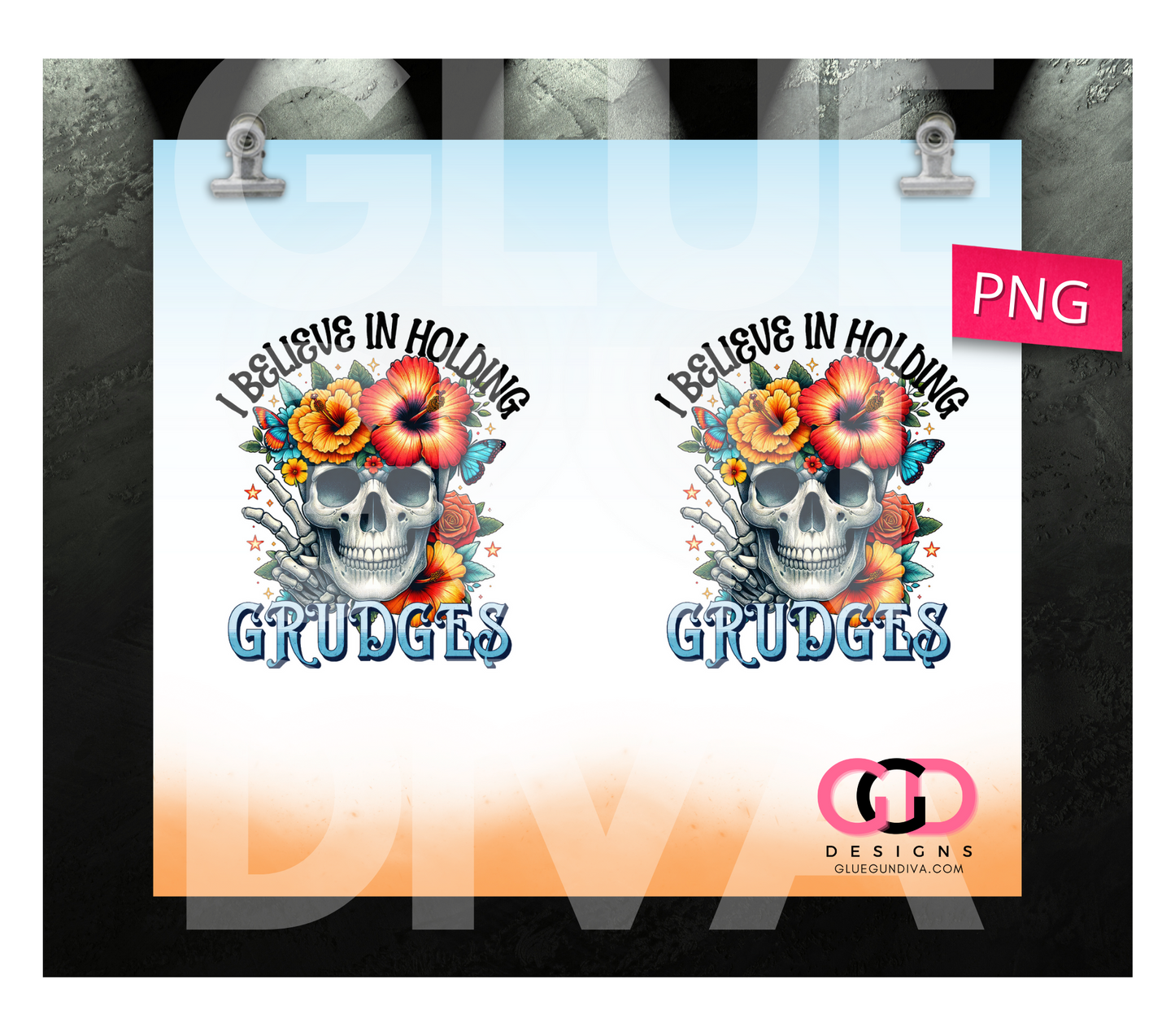 I believe in holding grudges-   Digital tumbler wrap for 20 oz skinny straight tumbler